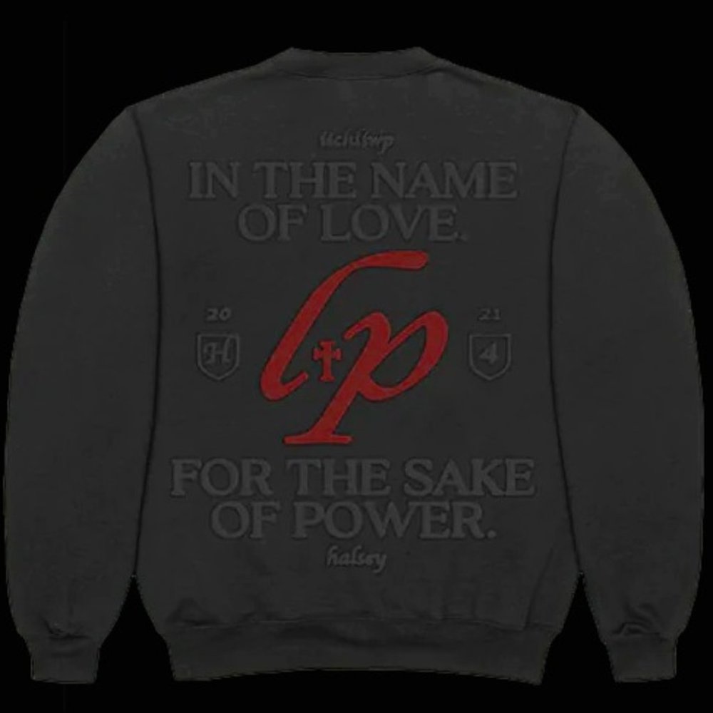 OFFICIAL Halsey Sweater "IN THE NAME OF LOVE, FOR THE SAKE OF POWER"